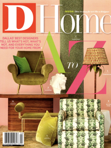 D Home Magazine March April 2018 Cover, Best Designers in Dallas, D Magazine Feature