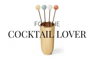 2018 Holiday Gift Guide: For The Cocktail Lover